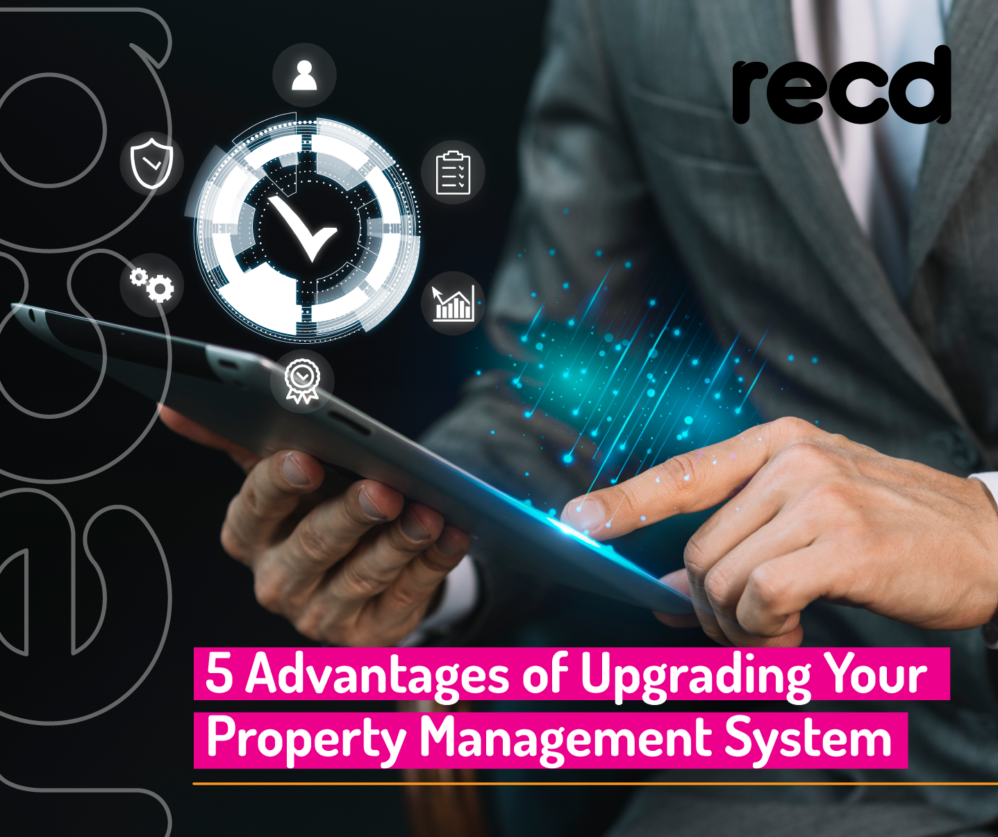 Advantages of Upgrading Your Property Management System