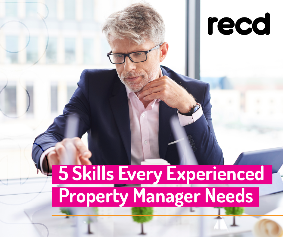 5 Skills Every Experienced Property Manager Needs